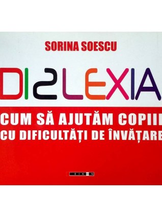 Dislexia. Cum sa ajutam copii cu dificultati de invatare